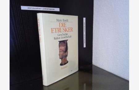 Die Etrusker : Geschichte, Kultur, Gesellschaft.   - [Aus dem Ital. von Andreas Wittenburg]