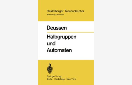 Halbgruppen und Automaten (Heidelberger Taschenbücher (99), Band 99)