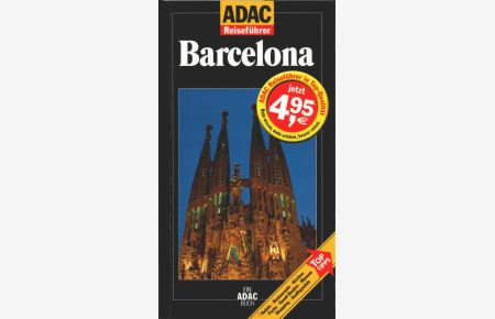 Barcelona : [Hotels, Restaurants, Kirchen, Parks, Gaudí-Bauten, Museen, Shopping, Ausflugsziele ; Top-Tipps].   - von Veronika Schroeder / ADAC-Reiseführer; Ein ADAC-Buch.