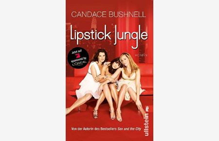 Lipstick jungle : Roman.   - Aus dem Amerikan. von Marlies Ruß / Ullstein ; 28209