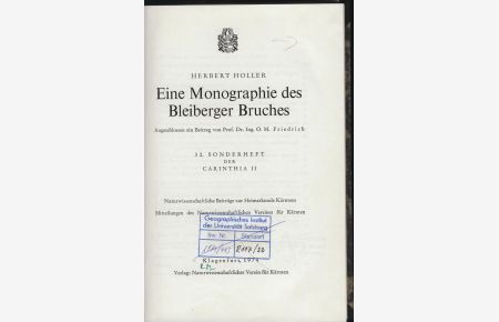 Eine Monographie des Bleiberger Bruches. Angeschlossen ein Beitrag von Prof. Dr. Ing. O. M. Friedrich.