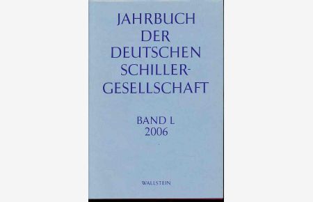 Jahrbuch der Deutschen Schillergesellschaft. Band 50, 2006.   - Mit Ernst Osterkamp und Ulrich Rauff.