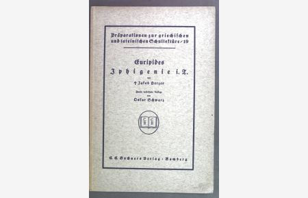 Präparation zu Euripides' Iphigenie i. T.   - Präparationen zur griechischen und lateinischen Schullektüre Heft 19.