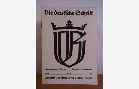 Die deutsche Schrift. Zeitschrift des Bundes für deutsche Schrift. Heft 41, Sommer 1971