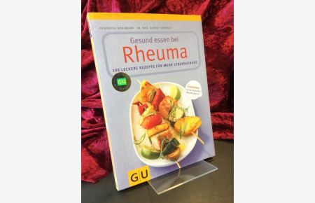 Gesund essen bei Rheuma. 100 leckere Rezepte für mehr Lebensgenuss.