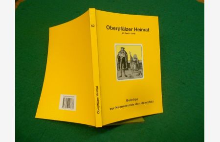 Oberpfälzer Heimat. 52. Band - 2008.   - Beiträge zur Heimatkunde der Oberpfalz.