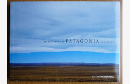 Patagonia-Panorama.   - Markus Renner. Mit Texten von Hans-Joachim Aubert. [Transl.: Globa-Text Fachübers., Heidelberg ; Mark Woolfe]