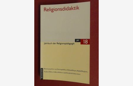 Religionsdidaktik.   - Band 18 aus der Reihe Jahrbuch der Religionspädagogik.