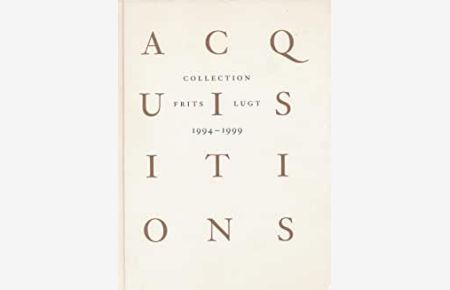 Acquisitions 1994 - 1999 : Collection Frits Lugt.   - Auteurs: Maria van Berge-Berbaud, Rhea Blok, Hans Buijs.