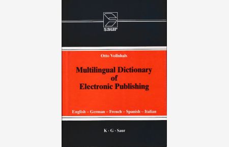 Multilingual dictionary of electronic publishing : English - German - French - Spanish - Italian.