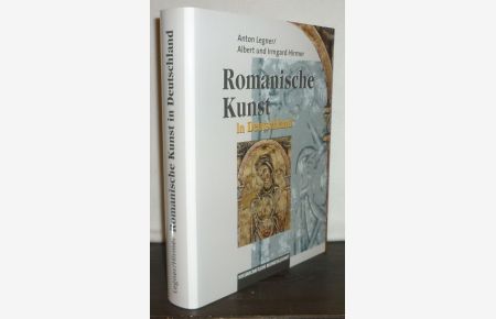 Romanische Kunst in Deutschland. [Von Anton Legner, Aufnahmen von Albert Hirmer und Irmgard Ernstmeier-Hirmer].