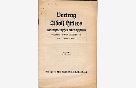 Vortrag vor westdeutschen Wirtschaftlern im Industrie-Klub zu Düsseldorf am 27. Jan. 1932.
