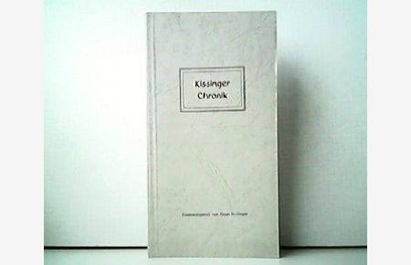 Kissinger Chronik - Ein Handbuch für den Kurgast. Geschichte des Bades Kissingen, seiner Heilquellen und des Hauses Boxberger.