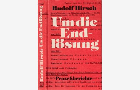 Um die Endlösung.   - Prozeßberichte über den Lischka-Prozeß in Köln und den Auschwitz-Prozeß in Frankfurt/M.