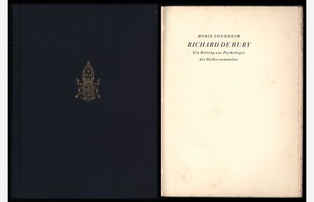 Richard de Bury. Ein Beitrag zur Psychologie des Büchersammelns. [Nummeriertes Exemplar].