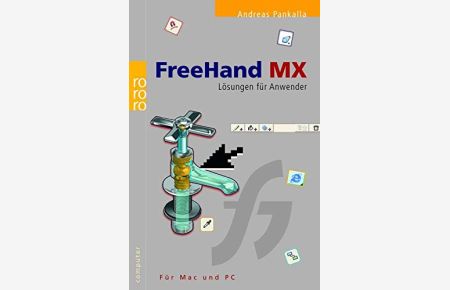 FreeHand MX.   - Lösungen für Anwender - für Mac und PC. - (=Rororo 61246 : rororo Computer).
