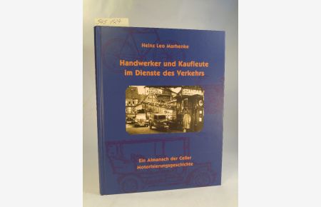 Handwerker und Kaufleute im Dienste des Verkehrs [Neubuch]  - Ein Almanach der Celler Motorisierungsgeschichte