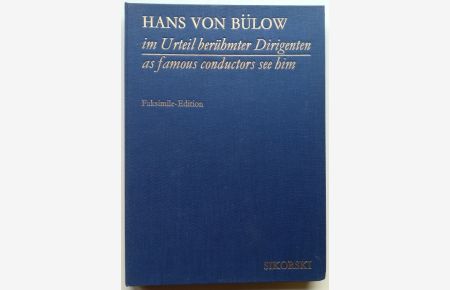 Hans von Bülow im Urteil berühmter Dirigenten - as famous conductors see him.