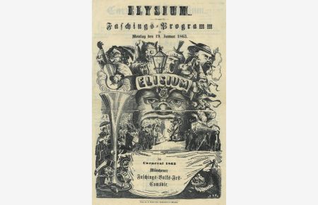 Elysium. Faschings=Programm für Montag den 19. Januar 1863. Im Carneval 1863. Münchener Faschings=Volks=Fest=Comödie.