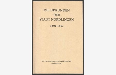 Die Urkunden der Stadt Nördlingen. 1400-1435.