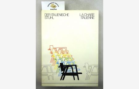 Der italienische Stuhl, La Chaise Italienne.   - Istituto Nazionale per il Commercio Estero