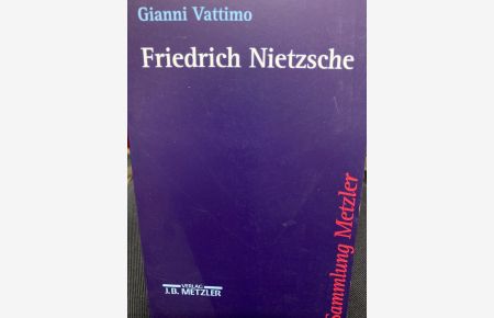 Nietzsche : eine Einführung.   - Aus dem Ital. übers. von Klaus Laermann / Sammlung Metzler ; Bd. 268 : Realien zur Philosophie
