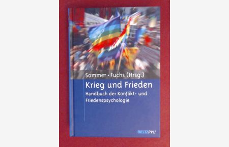 Krieg und Frieden : Handbuch der Konflikt- und Friedenspsychologie.