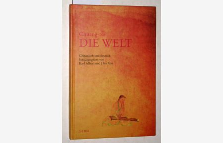 Die Welt - chinesisch und deutsch. Herausgegeben von Karl Albert und Hua Xue. Eingeleitet und kommentiert von Karl Albert.