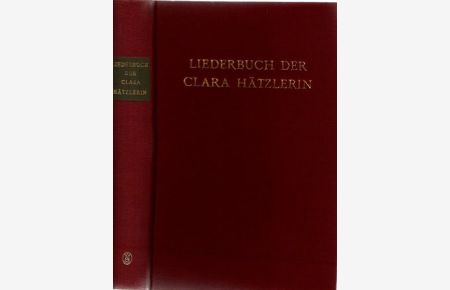 Liederbuch der Clara Hätzlerin.   - Deutsche Neudrucke.