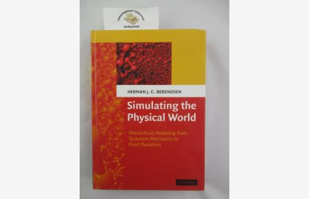 Simulating the Physical World (Hierarchical Modeling from Quantum Mechanics to Fluid Dynamics) ISBN 10: 0521835275ISBN 13: 9780521835275