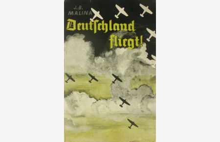 Deutschland fliegt! Der Aufbau der deutschen Luftfahrt seit 1933.