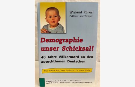 Demographie unser Schicksal.   - 40 Jahre Völkermord an den autochthonen Deutschen.