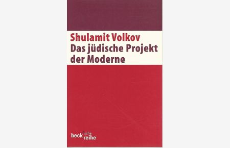 Das jüdische Projekt der Moderne. Zehn Essays.   - Beck'sche Reihe ; 1421.