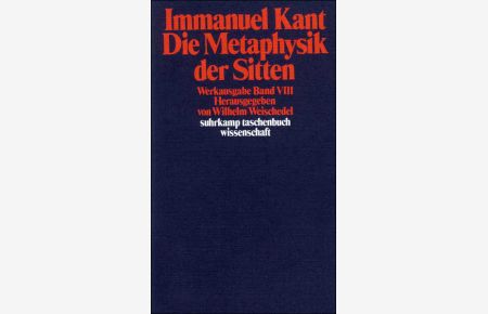 Immanuel Kant Werkausgabe Band VIII: Die Metaphysik der Sitten