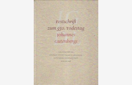Gutenberg-Jahrbuch 2018. Festschrift zum 550. Todestag Johannes Gutenbergs.