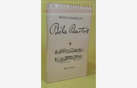 Béla Bartók  - Leben und Werk