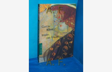 Gustav Klimt : Maler der Frauen  - Susanna Partsch / Pegasus-Bibliothek