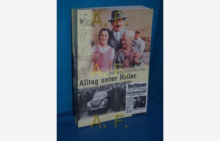 Alltag unter Hitler.   - Wolfgang Schneider (Hg.) / Teil von: Anne-Frank-Shoah-Bibliothek