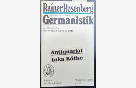 Literaturwissenschaftliche Germanistik : zur Geschichte ihrer Probleme und Begriffe -  - Reihe: Literatur und Gesellschaft -