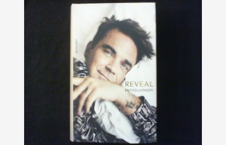 Reveal: Robbie Williams Enthüllungen.