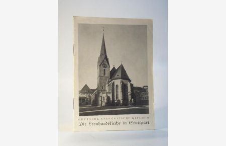 Die Leonhardskirche in Stuttgart. Kleine Führer durch deutsche evangelische Kirchen: Reihe D (Württemberg) Heft Nr. 1.