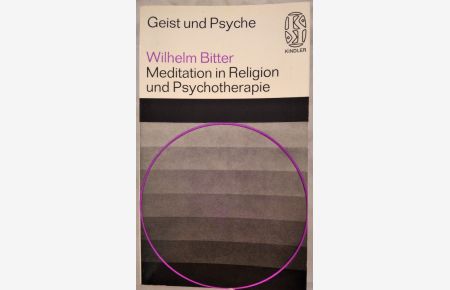 Geist und Psyche. Meditation in Religion und Psychotherapie.