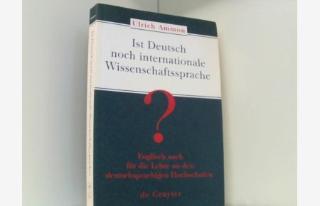 Ist Deutsch noch internationale Wissenschaftssprache?: Englisch auch für die Lehre an den deutschsprachigen Hochschulen