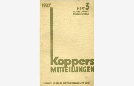 Koppers Mitteilungen, 9. Jahrgang, Heft 3, IV. Jubiläums-Sondernummer. 1927.   - GEneratoren und Generatorenanalgen, Bauart Koppers.