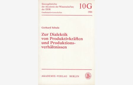 Problemsicht zur Dialektik von modernen Produktivkräften und sozialistischen Produktionsverhältnissen in der internationalen Diskussion. Jahrgang 1988, Nr. 10 G.