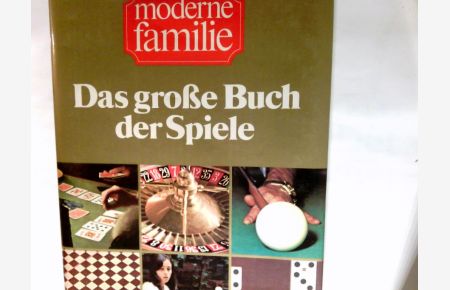 Das große Buch der Spiele.   - Moderne Familie ; Band 2