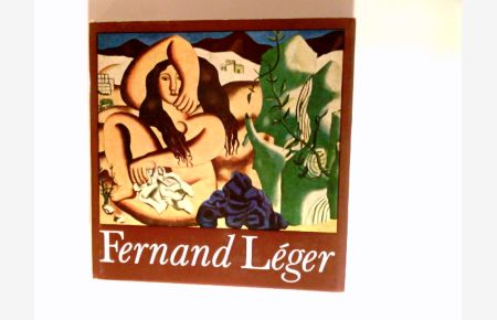 Fernand Léger.   - Übers.: Dagmar Bílková   Reihe kleine Galerie