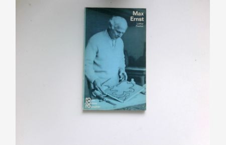 Max Ernst :  - In Selbstzeugnissen u. Bilddokumenten dargest. [Red.: Beate Möhring] / rowohlts monographien ; 151.