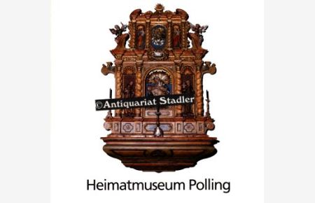 Das Heimatmuseum in Polling. (Landkreis Weilheim-Schongau). Ein Museumsführer.   - Hrsg. vom Heimatverein Polling.