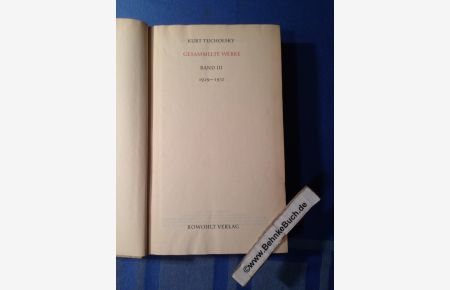 Gesammelte Werke. Herausgegeben von Mary Gerold-Tucholsky und Fritz J. Raddatz. Band III [3]: 1929-1932.